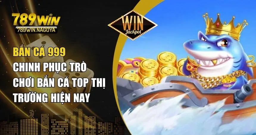 Bắn Cá 999 – Hướng Dẫn Chinh Phục Game Bắn Cá Hàng Đầu
